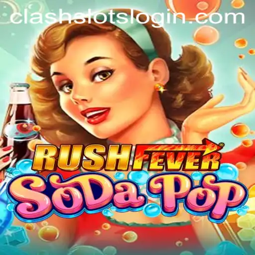 RushFeverSodaPop: A Dazzling Adventure In The World Of Clashslots